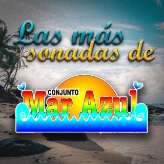 Las Más Sonadas de Conjunto Mar Azul