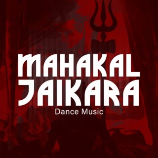 Mahakal Jaikara Dance Music