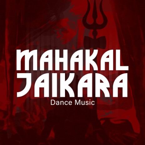 Mahakal Jaikara Dance Music