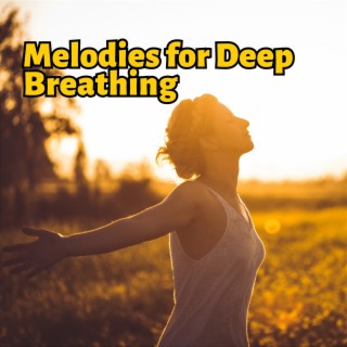Melodies for Deep Breathing, Calming Visualization and Mindful Meditation