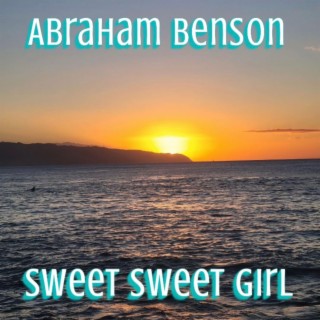 Sweet Sweet Girl lyrics | Boomplay Music