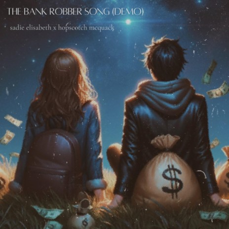 the bank robber song (demo) ft. hopscotch mcquack | Boomplay Music