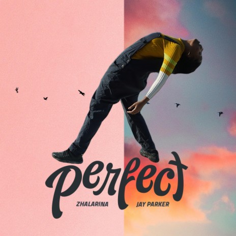 Perfect ft. Jay Parker