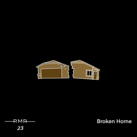 Broken Home | Boomplay Music