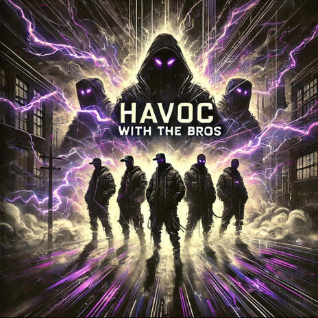 Havoc With The Bros | Boomplay Music