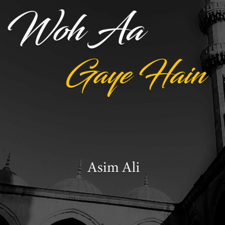 Woh Aa Gaye Hain | Boomplay Music