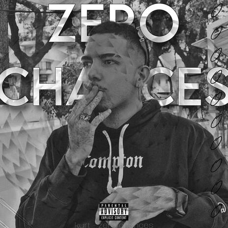 Zero Chances | Boomplay Music