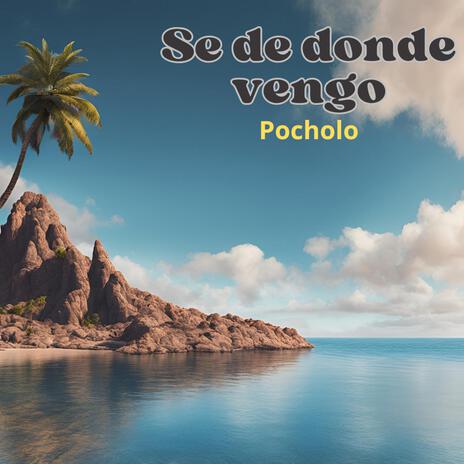 Se de donde vengo | Boomplay Music