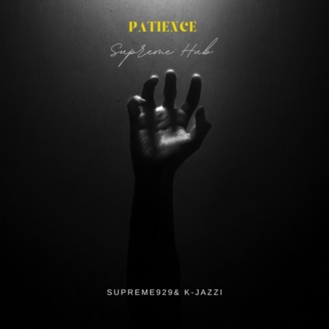 Patience (feat. K-Jazzi)
