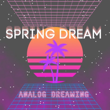 Spring Dream | Boomplay Music