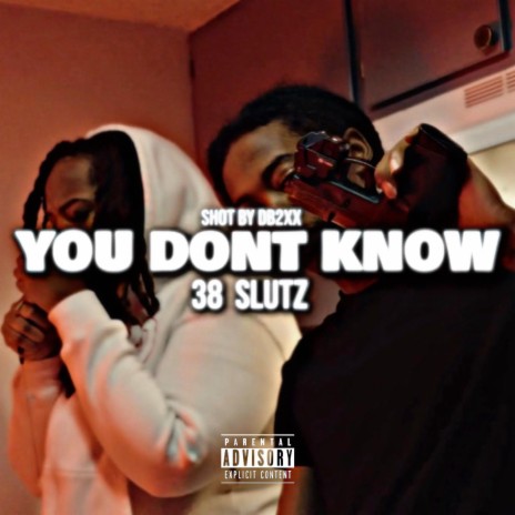 You Don't Know | Boomplay Music