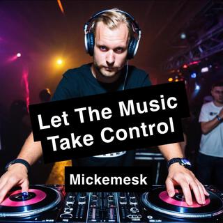 Let The Music Take Control