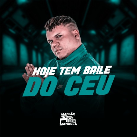 Hoje Tem Baile do Céu ft. DJ CBO ORIGINAL & DJ Givenc | Boomplay Music