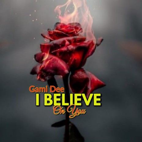 I Believe On You | Boomplay Music