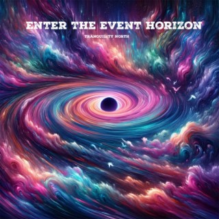 Enter The Event Horizon