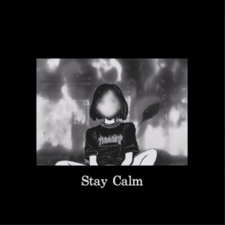 Stay Calm