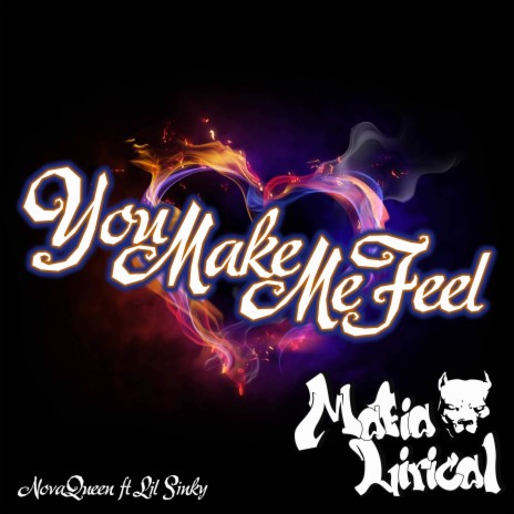 You Make Me Feel ft. Nova Queen | Boomplay Music