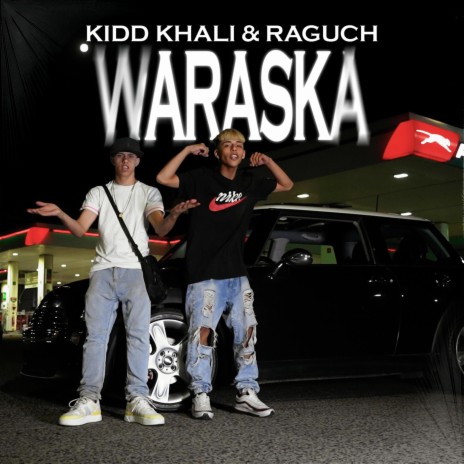 Waraska ft. Kidd khali & raguch | Boomplay Music