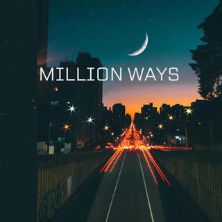 Million WAys