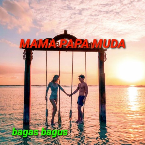 Mama papa muda | Boomplay Music