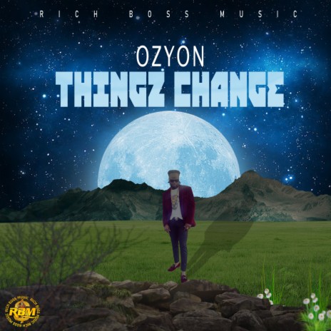 Thingz Change ft. RICH BOSS MUSIC | Boomplay Music