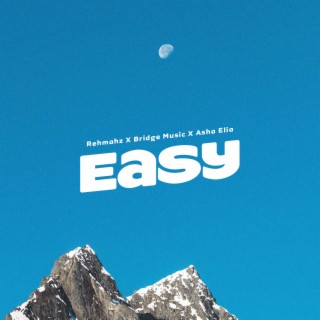 Easy ft. Bridge Music & Asha Elia lyrics | Boomplay Music