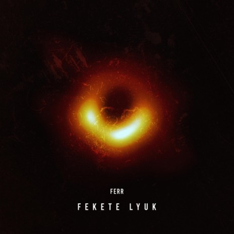 Fekete Lyuk | Boomplay Music