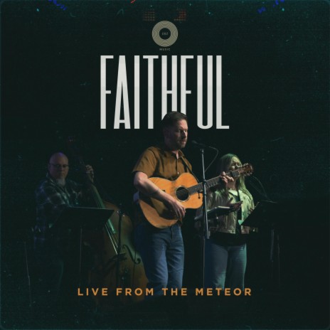 Faithful (Live From the Meteor) | Boomplay Music