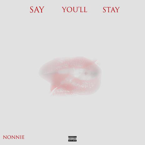 Say You'll Stay | Boomplay Music