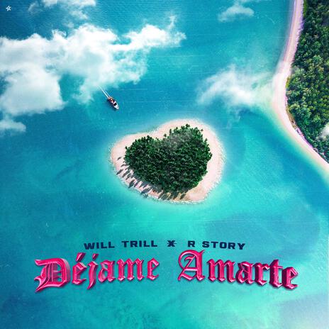 Dejame Amarte ft. R Story | Boomplay Music