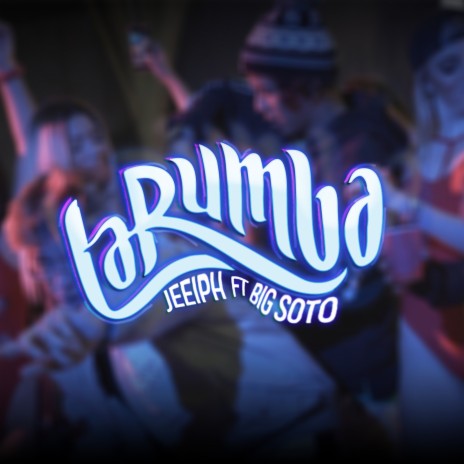 La Rumba ft. Big Soto | Boomplay Music