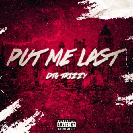 Put Me Last | Boomplay Music