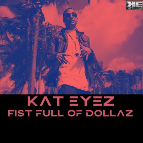 Fist Full Of Dollaz | Boomplay Music