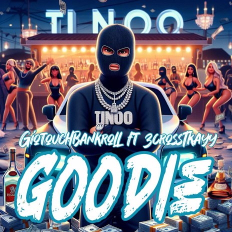 Goodie ft. Giotouchbank & 3crossTkayy | Boomplay Music
