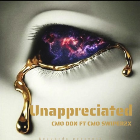 Unappreciated ft. CMO DON | Boomplay Music