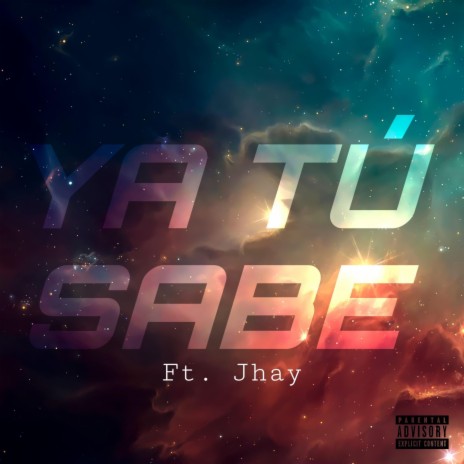 Ya Tú Sabe ft. Jhay | Boomplay Music