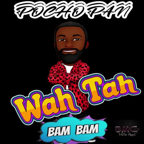 Wah Tah BAM BAM | Boomplay Music