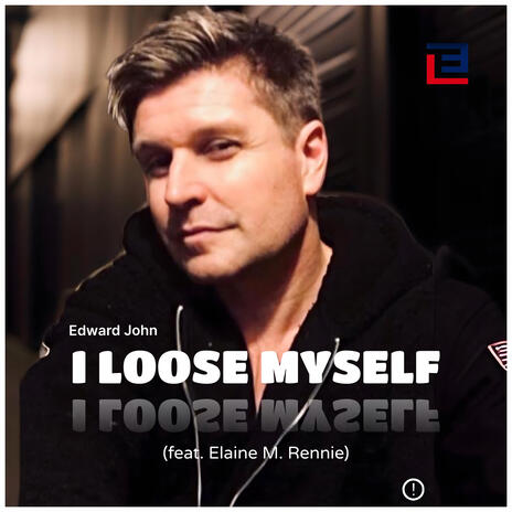 I Loose Myself (Radio Edit) ft. Elaine M Rennie | Boomplay Music