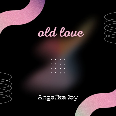 Old Love | Boomplay Music