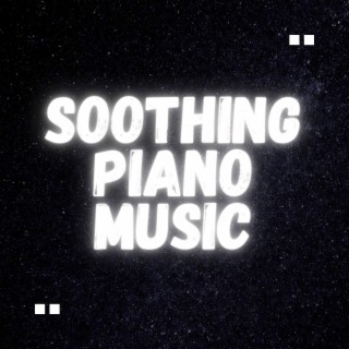 Soothing Piano Music