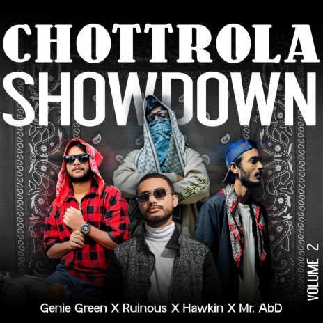 Chottrola Showdown (Vol. 2) ft. Genie Green, MC Ruinous & Hawkin | Boomplay Music