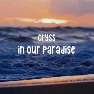 In Our Paradise