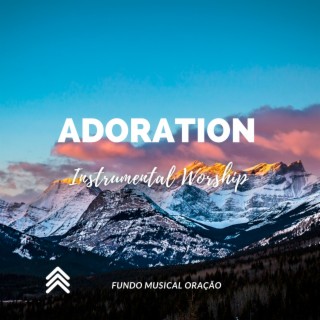 Adoration (Instrumental Worship)