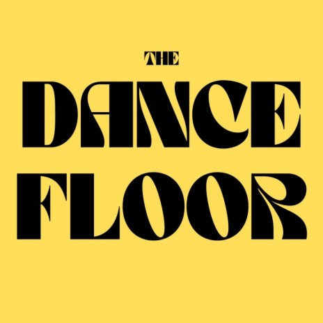 The Dance Floor | Boomplay Music