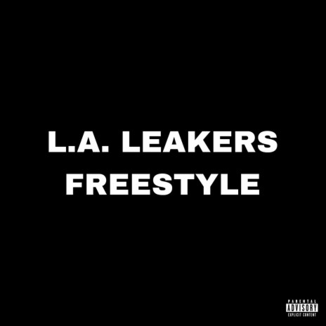 L.A. LEAKER FREESTYLE | Boomplay Music