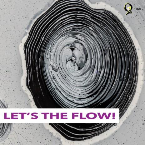 Let's the flow! | Boomplay Music