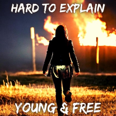 Young & Free | Boomplay Music