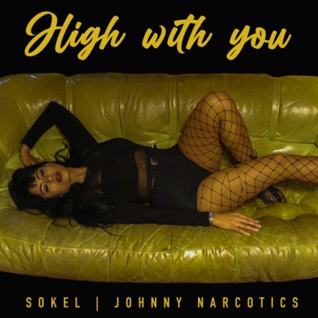 High With You ft. Johnny Narcotics | Boomplay Music