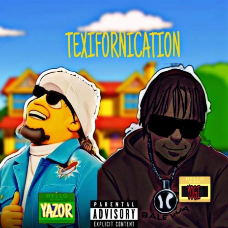 TEXIFORNICATION ft. YOGI CALHOON
