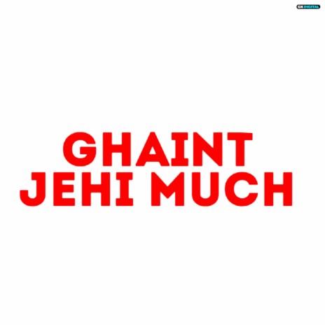 Ghaint Jehi Much ft. Gavy Sidhu